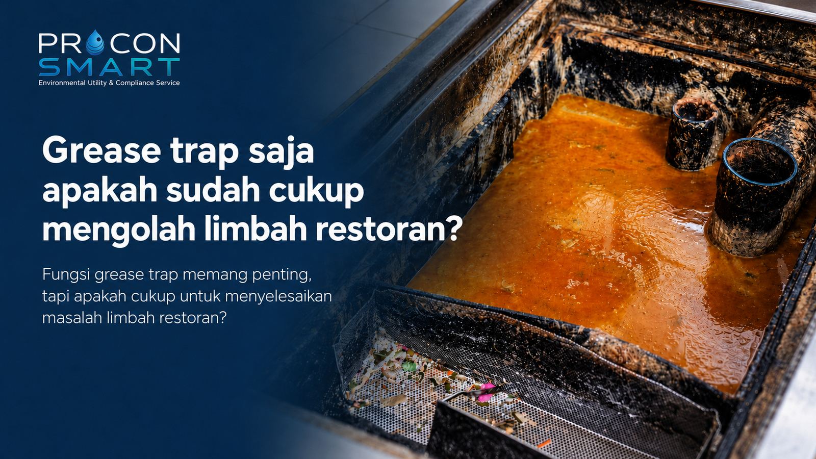 Grease trap saja apakah sudah cukup mengolah limbah restoran?